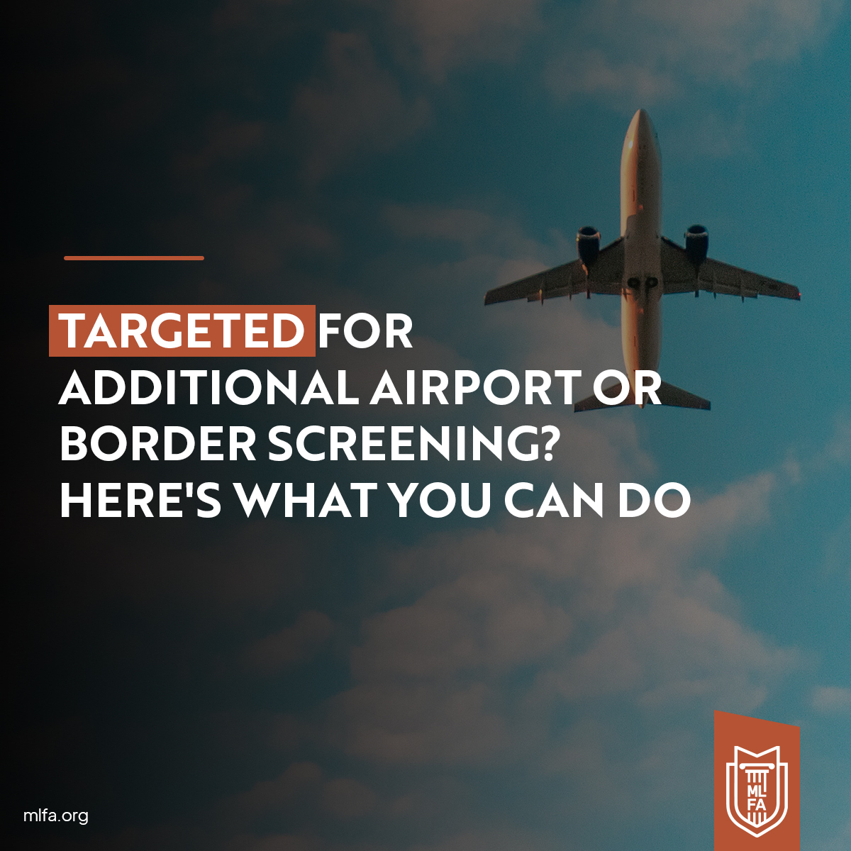 Targeted for Additional Airport or Border Screening? Here’s What You Can Do