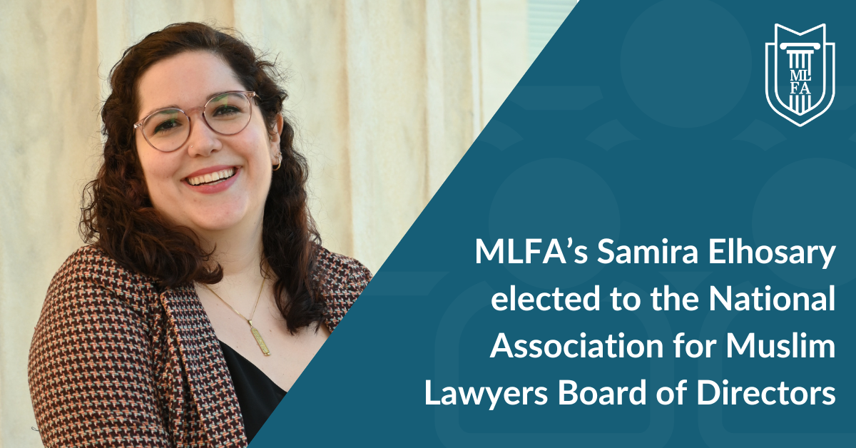 MLFA’s Samira Elhosary elected to the National Association for Muslim Lawyers Board of Directors