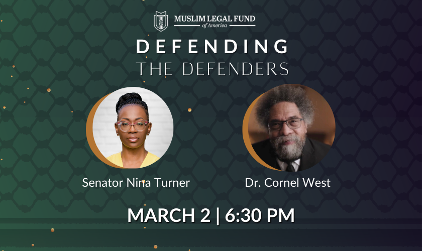 Muslim Legal Fund of America to Host “Defending the Defenders” Benefit Dinner Featuring Dr. Cornel West and Senator Nina Turner