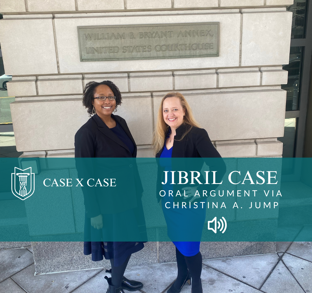 MLFA Presents Oral Argument in the Case of Jibril v. Mayorkas